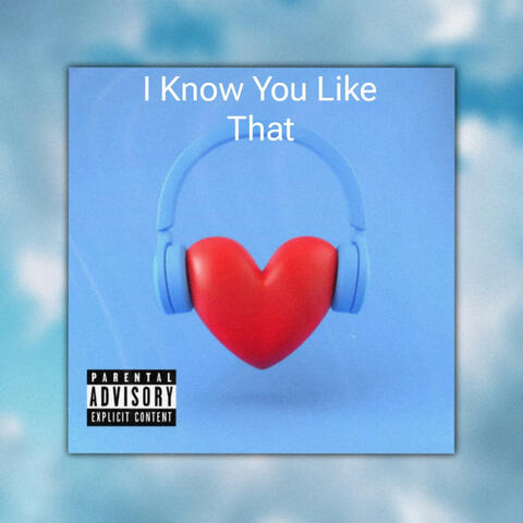 I Know You Like That (feat. Prod.Alize Hefner)
