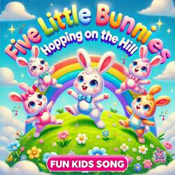 Five Little Bunnies Hopping On The Hill