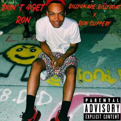 Dont 4Get Ron (feat. Ron Slippery)