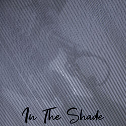 In The Shade