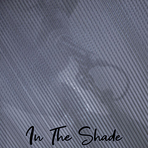 In The Shade