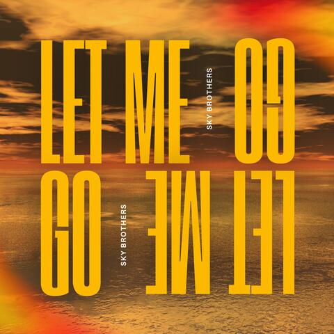 Let Me Go (These Feelings)