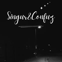 Singur si Confuz