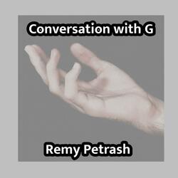 Conversation w G