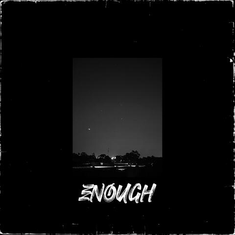 ENOUGH