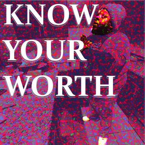 Know Your Worth (feat. Tvo_Moo$e)