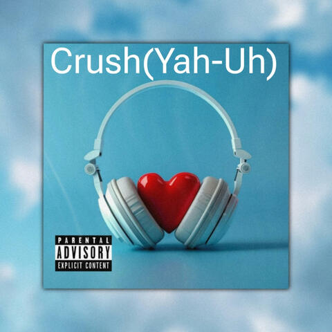 Crush (Yah-Uh) (feat. Prod.AlizeHefner)