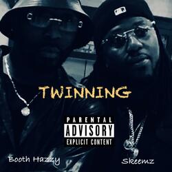 Twinning (feat. Skeemz)