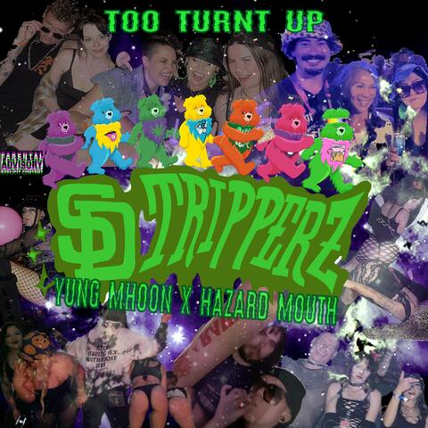TOO TURNT UP