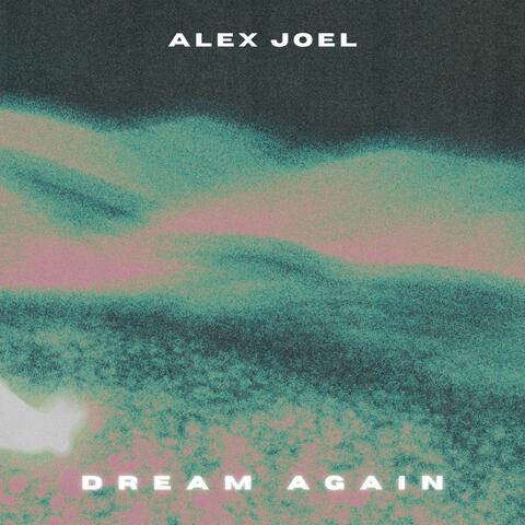 Dream Again