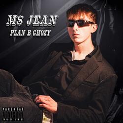Ms. Jean (feat. Plan B & Ghozy)