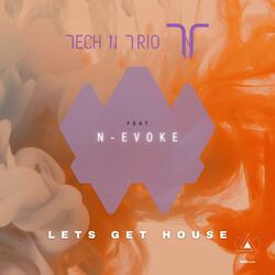 LETS GET HOUSE