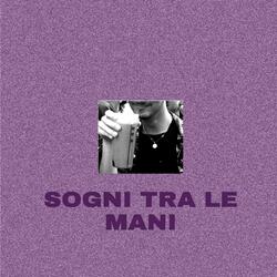 Sogni tra le mani (feat. Talmek & Peskush)