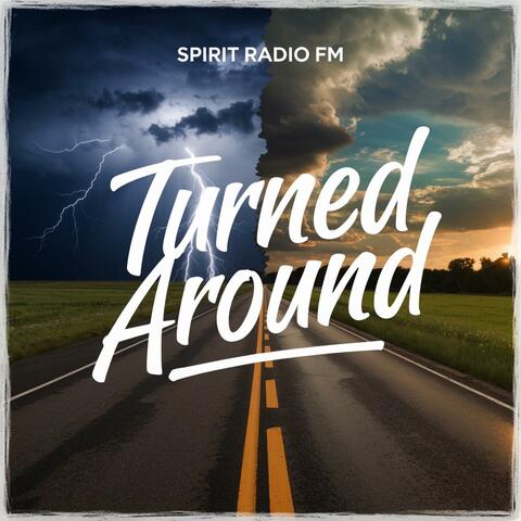 Turned Around