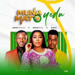 MUNAMATO YEDU (feat. Madam Boss & Jerden Paradise)