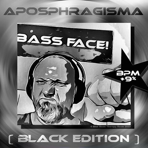 Bass Face! (Black Edition)