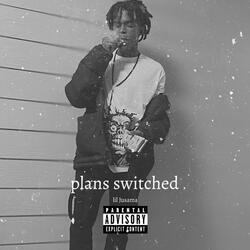 plans Switched (feat. Zayhavinn)