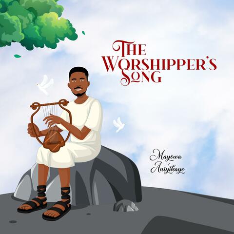 THE WORSHIPPER'S SONG