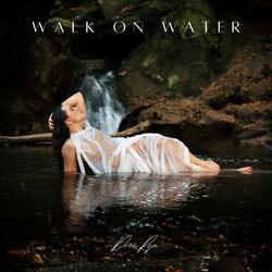 Walk On Water