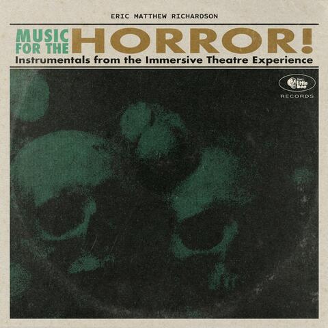 Music for The Horror (Original Theatrical Soundtrack)