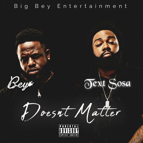 Doesnt Matter (feat. Text Sosa)