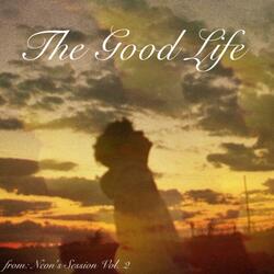 The Good Life