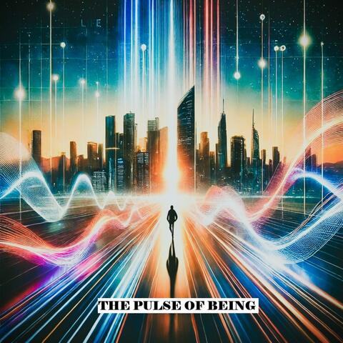 The Pulse of Being