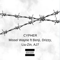 Cypher (feat. Missel Wayne, Drizzy, Liu-Zin & AJ7)
