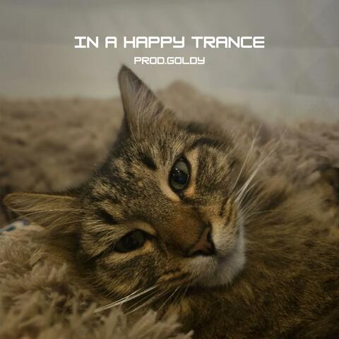 IN A HAPPY TRANCE