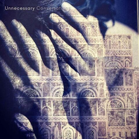 Unnecessary Conversations
