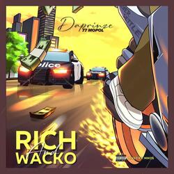 RICH AND WACKO