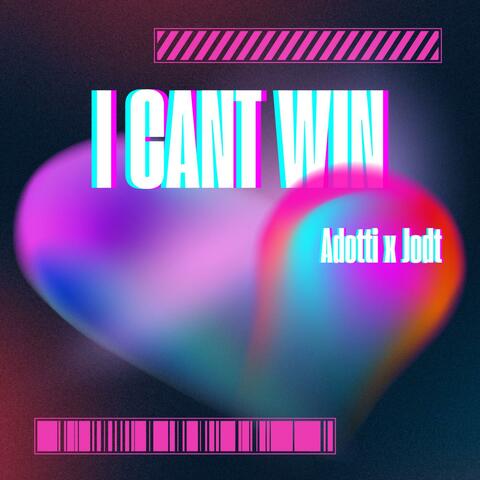I Can't Win