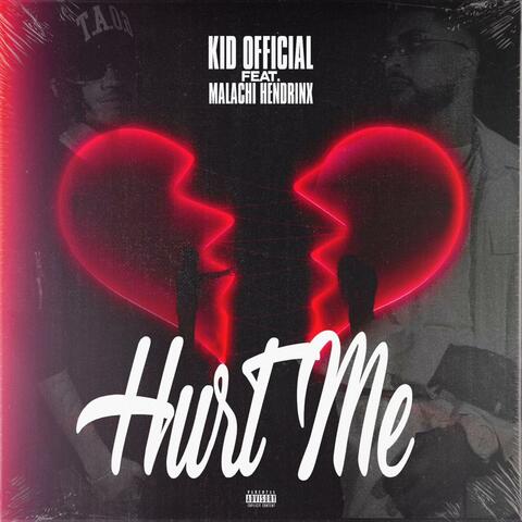 Hurt Me (feat. Malachi Hendrinx)