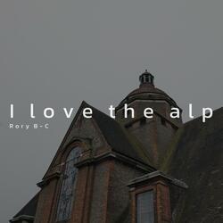I love the alp