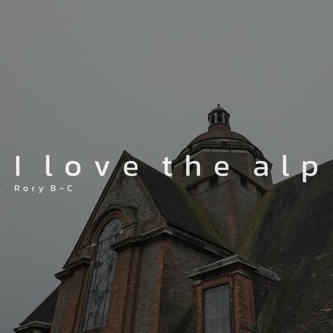 I love the alp