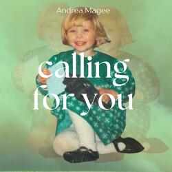 Calling for You