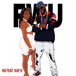 FWU (feat. Kay K) (Radio Edit)