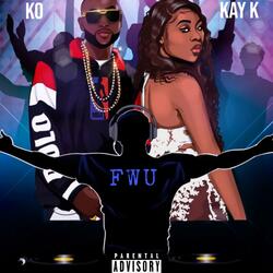 FWU (feat. KAY K)
