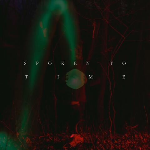 Spoken to Time