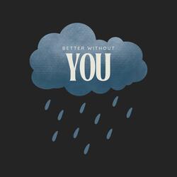Better Without You