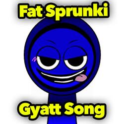 Fat Sprunki Gyatt Song (Benjixscarlett Parody)