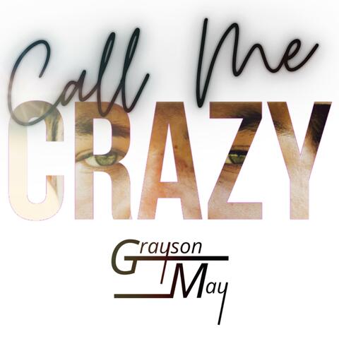Call Me Crazy