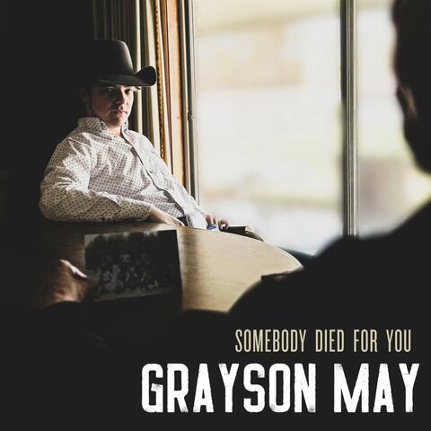 Somebody Died For You