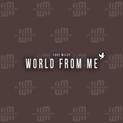 World From Me