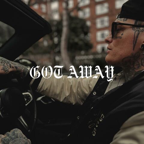 GOT AWAY