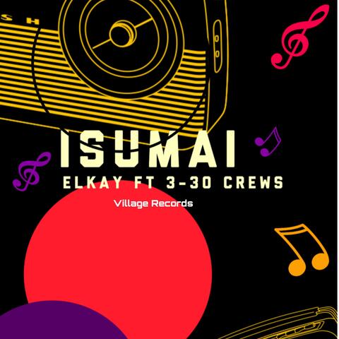 Isumai (feat. 3-30 CREWS)