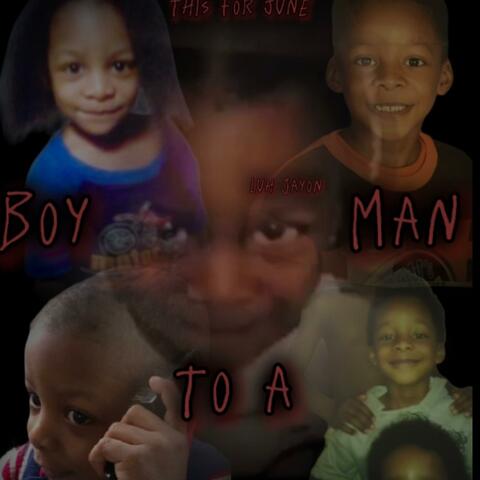 Boy to a Man