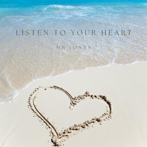 Listen to your Heart