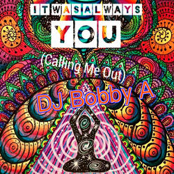 It Was Always You (Calling Me Out)
