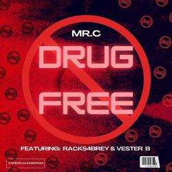 Drug Free (feat. Racks4Brey & Vester B)